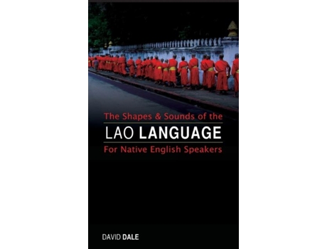 Livro The Shapes And Sounds Of The Lao Language For Native English Speakers De David Dale (inglês)