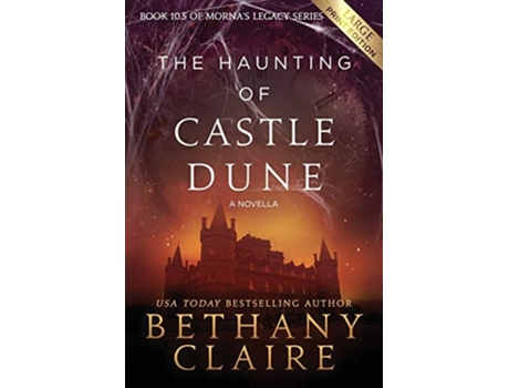 Livro The Haunting Of Castle Dune - A Novella A Scottish, Time Travel Romance De Bethany Claire (inglês)