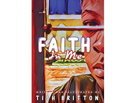 Livro Faith In Me De Tish Britton (inglês)