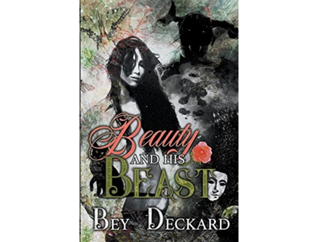 Livro Beauty and His Beast de Bey Deckard (Inglês)