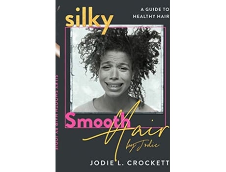 Livro Silky Smooth Hair By Jodie de Jodie Crockett (Inglês)