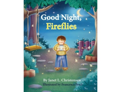 Livro Good Night, Fireflies de Janet L Christensen (Inglês)