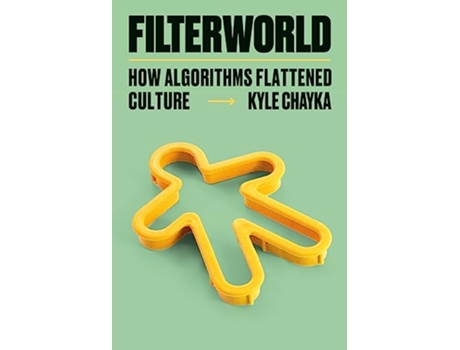 Livro Filterworld de Kyle Chayka (Inglês - Capa Dura)