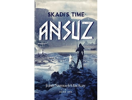 Livro Skadis Time Book One Ansuz De John-samuel S Mackay (inglês)