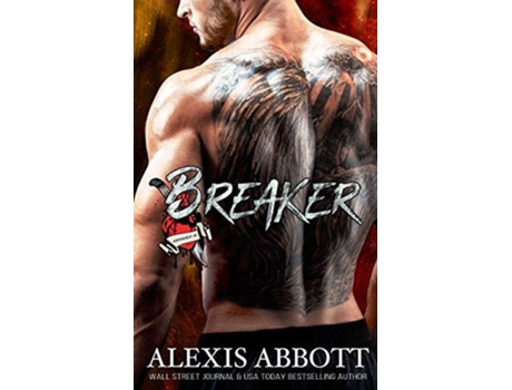Livro Breaker A Bad Boy Biker Romance De Alexis Abbott (inglês)