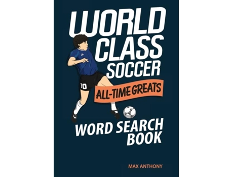 Livro World Class Soccer All-time Greats Word Search Book De Max Anthony (inglês)