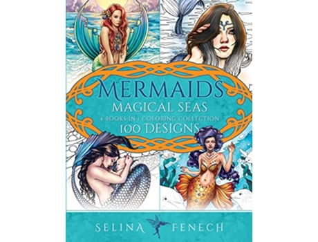 Livro Mermaids Magical Seas Coloring Collection 100 Designs de Selina Fenech (Inglês)