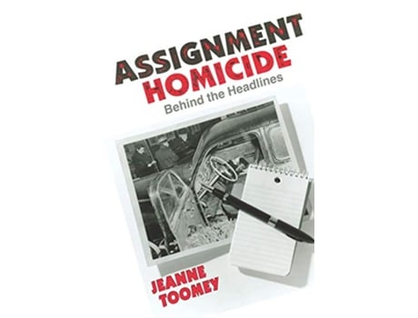 Livro Assignment Homicide Behind the Headlines de Jeanne Toomey (Inglês)
