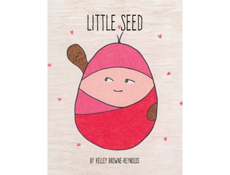 Livro Little Seed de Kelley Browne-Reynolds (Inglês)