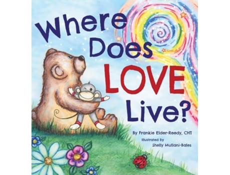 Livro Where Does Love Live? De Frankie Elder-reedy (inglês - Capa Dura)