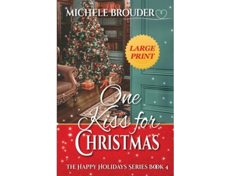 Livro One Kiss For Christmas Large Print De Michele Brouder (inglês)