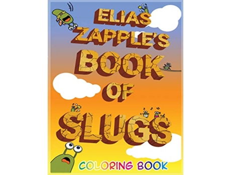 Livro Elias Zapples Book of Slugs Coloring Book de Elias Zapple (Inglês)