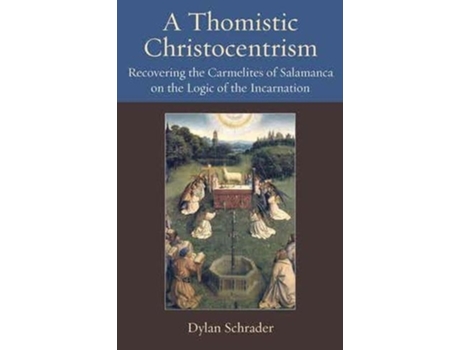 Livro a thomistic christocentrism de dylan schrader (inglês)