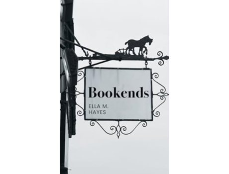 Livro Bookends de Ella M Hayes (Inglês)