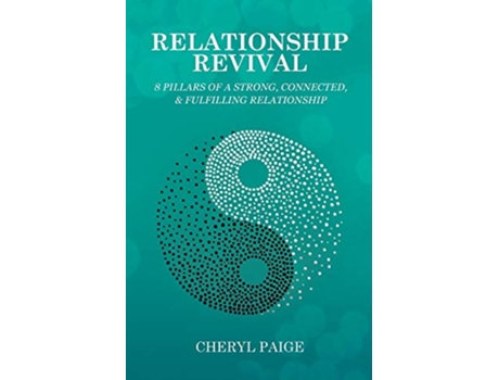 Livro Relationship Revival 8 Pillars of a Strong Connected Fulfilling Relationship de Cheryl Paige (Inglês)