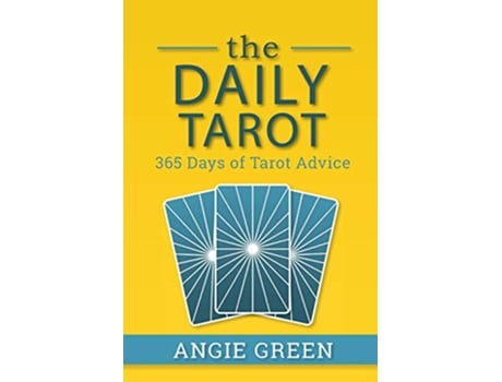 Livro The Daily Tarot 365 Days of Tarot Advice de Angie Green (Inglês)