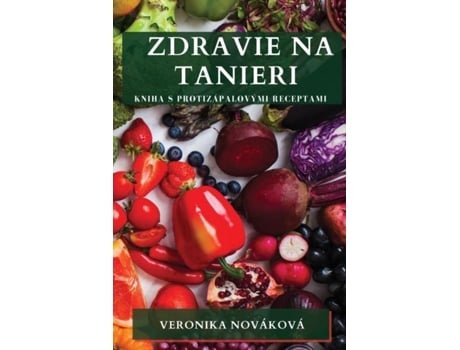Livro Zdravie na Tanieri Kniha s Protizápalovými Receptami de Veronika Nováková (Inglês)