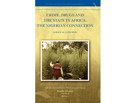 Livro Crime, Drugs and the State in Africa de Gernot Klantschnig (Inglês - Capa Dura)