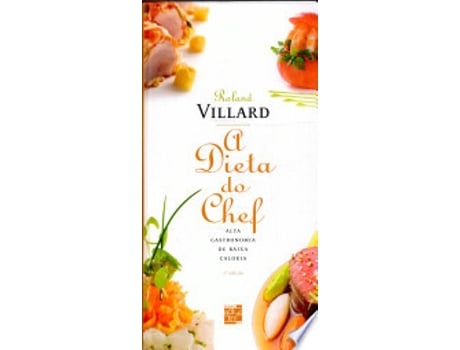 Livro A DIETA DO CHEF de VILLARD, ROLAND (Português do Brasil)