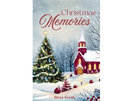 Livro Christmas Memories de Alissa Goudy (Inglês)