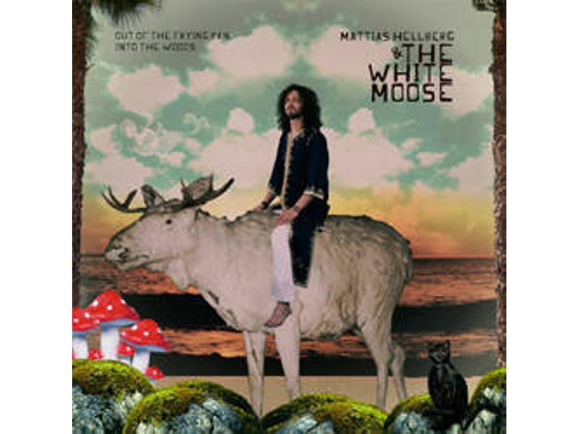 CD Mattias Hellberg & The White Moose - Out Of The Frying Pan, Into The Woods