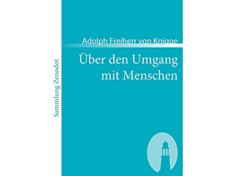 Livro Über Den Umgang Mit Menschen Sammlung Zenodot German Edition de Adolph Freiherr Von Knigge (Alemão)
