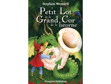 Livro Petit Lot Et Le Grand Cor De La Licorne De Stephen Wendell (inglês)