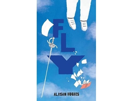 Livro Fly de Alison Hughes (Inglês - Capa Dura)