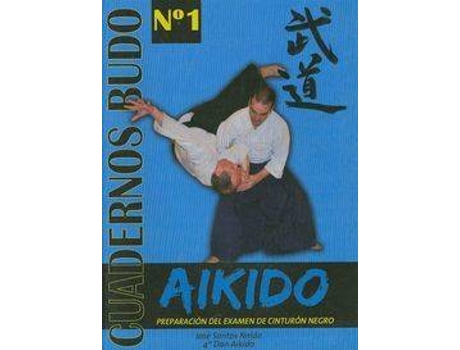 Livro Aikidio:Preparación Examen Cinturón Negro de José Santos Nalda (Espanhol)