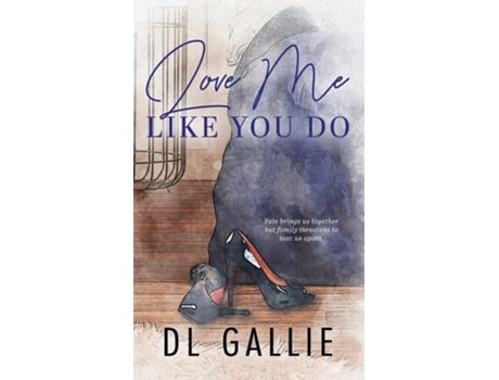 Livro Love Me Like You Do SPECIAL EDITION de DL Gallie (Inglês)
