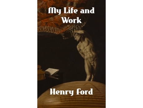 Livro My Life and Work de Henry Ford (Inglês - Capa Dura)