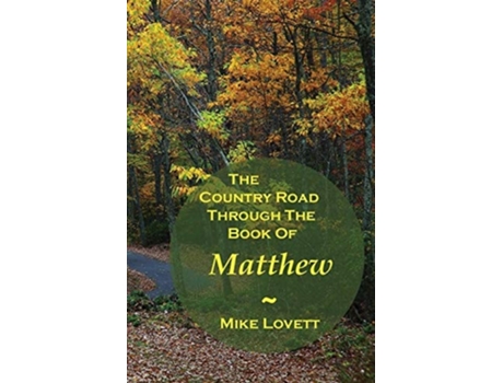 Livro The Country Road Through The Book Of Matthew De Mike Lovett (inglês)
