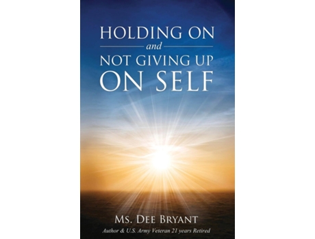 Livro Holding On And Not Giving Up On Self De Dee Bryant (inglês)
