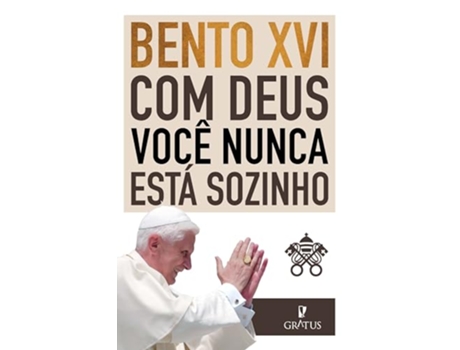 Livro Com Deus Você Nunca Está Sozinho de Bento Xvi (Português)