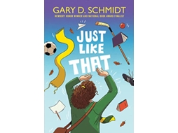 Livro Just Like That de Gary D Schmidt (Inglês)
