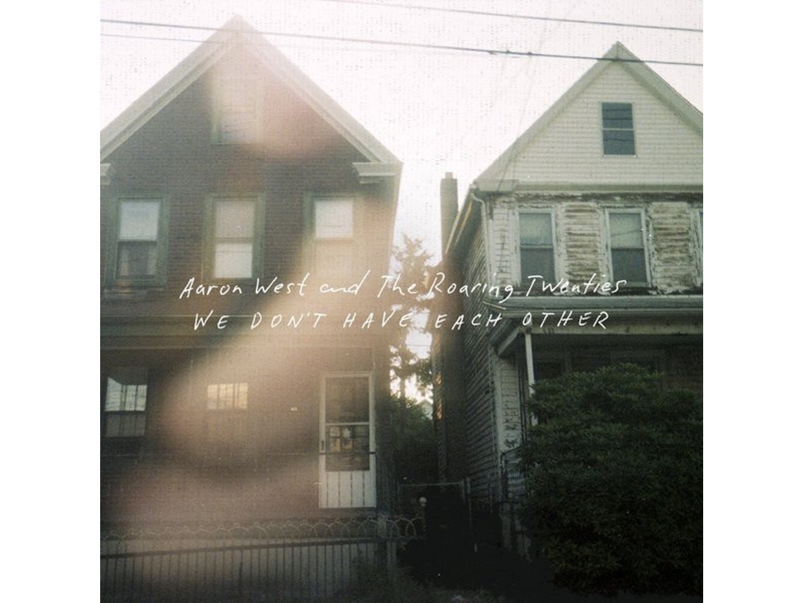 CD Aaron West And The Roaring Twenties - We Don't Have Each Other
