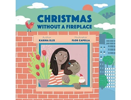 Livro Christmas Without a Fireplace de Karina Elze (Inglês)
