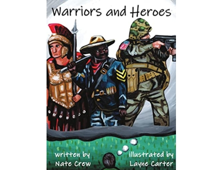 Livro Warriors and Heroes de Nate Crew (Inglês)