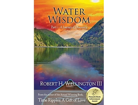 Livro Water Wisdom Part 1 A Journey Of Discovery De Robert Wellington (inglês)