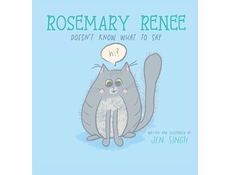 Livro Rosemary Renee Doesnt Know What to Say de Jen Singh (Inglês - Capa Dura)