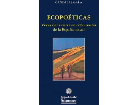 Livro Ecopoéticas : voces de la tierra en ocho poetas de la España actual de Candelas Gala (Espanhol)