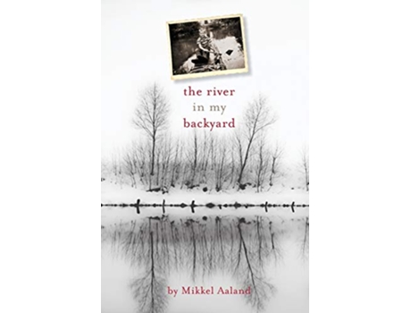 Livro The River in My Backyard de Mikkel Aaland (Inglês)