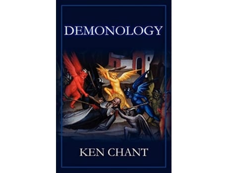 Livro Demonology Powers Of Darkness De Ken Chant (inglês)