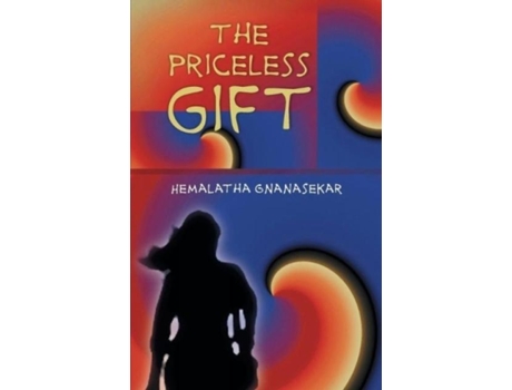 Livro The Priceless Gift De Hemalatha Gnanasekar (inglês)