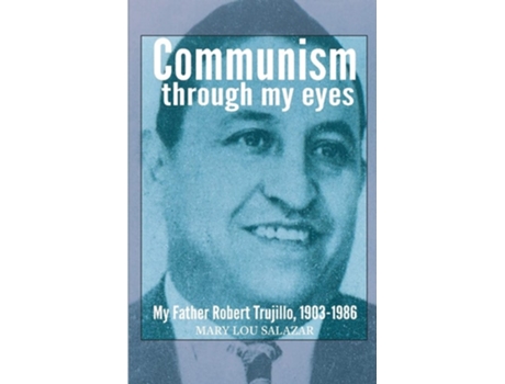 Livro Communisim Through My Eyes De Mary Lou Salazar (inglês)