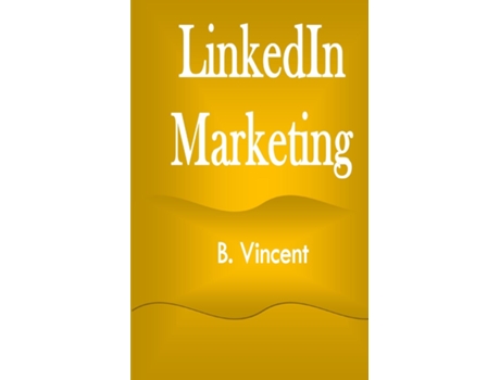 Livro Linkedin Marketing De B Vincent (inglês)