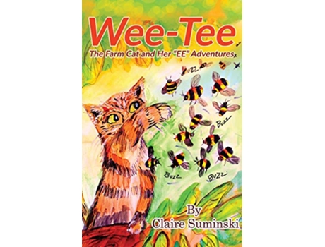 Livro WeeTee The Farm Cat and Her EE Adventures de Claire Suminski (Inglês)