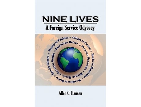 Livro Nine Lives A Foreign Service Odyssey Memoirs and Occasional Papers de Allen C Hansen (Inglês)
