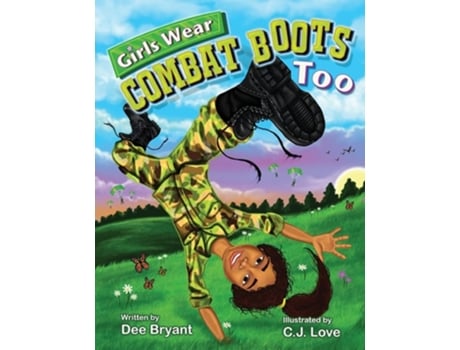 Livro Girls Wear Combat Boots Too De Dee Bryant (inglês)