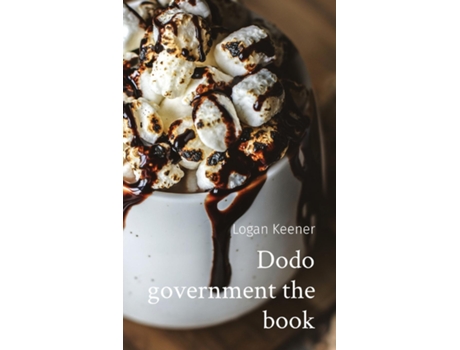 Livro Dodo government the book de Logan B Keener (Inglês)